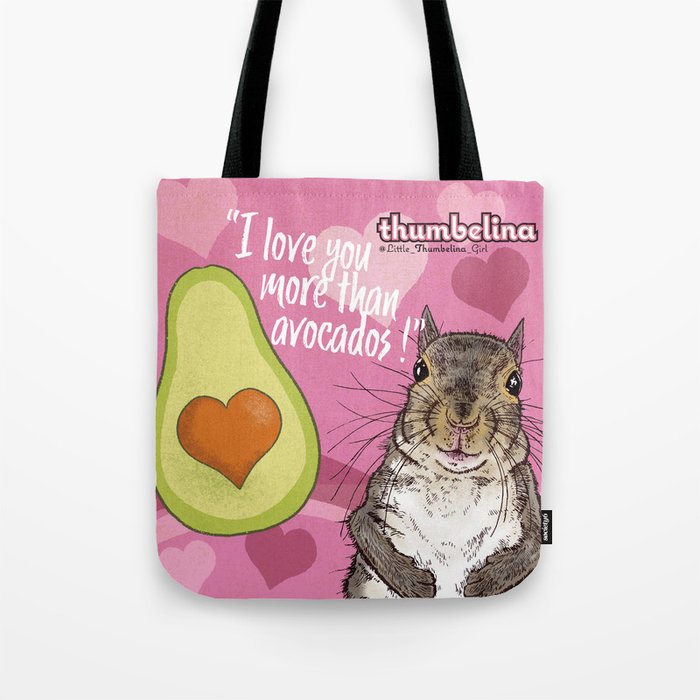 Little Thumbelina Girl: I Love You More Than Avocados! Tote Bag