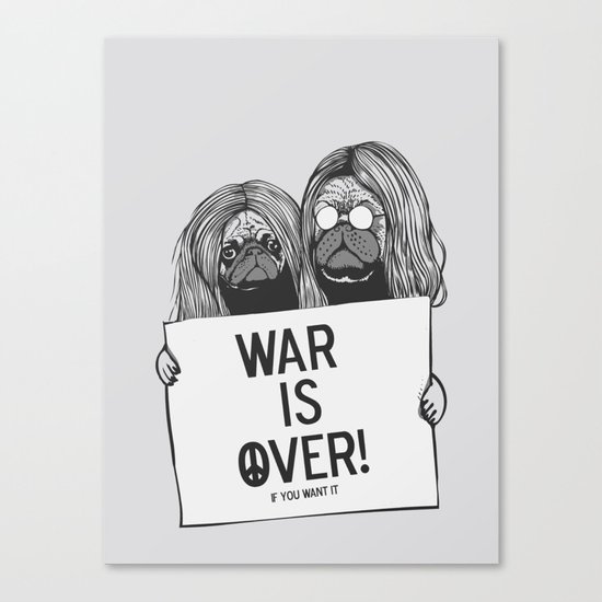 War is over Pugs Canvas Print