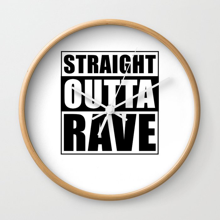 Straight Outta Rave Wall Clock