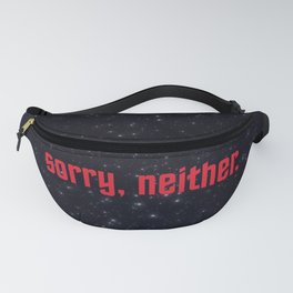 sorry, neither. Fanny Pack