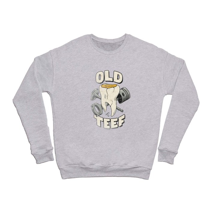 Old Teef Crewneck Sweatshirt