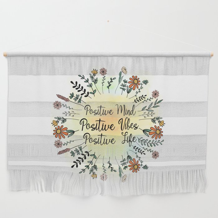 Positive Mind Positive Vibes Positive Life Wall Hanging