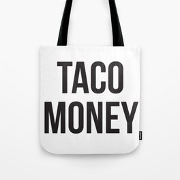 Taco Money Tote Bag