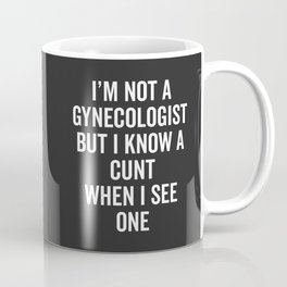 Know A Cunt Funny Quote Mug