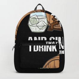 Bourbon Ginger Ale Sarcastic Quotes Beer Drinkers Liquors Backpack