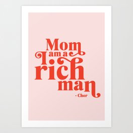 Mom I Am A Rich Man Art Print