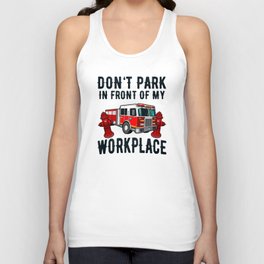 Fire Hydrant Parking Fire Truck Funny Quote Unisex Tank Top