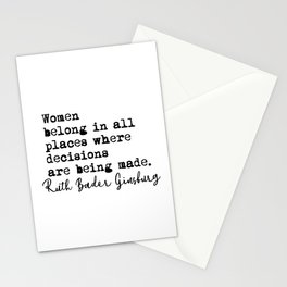 Women  belong in all  places where decisions are being made. Stationery Card