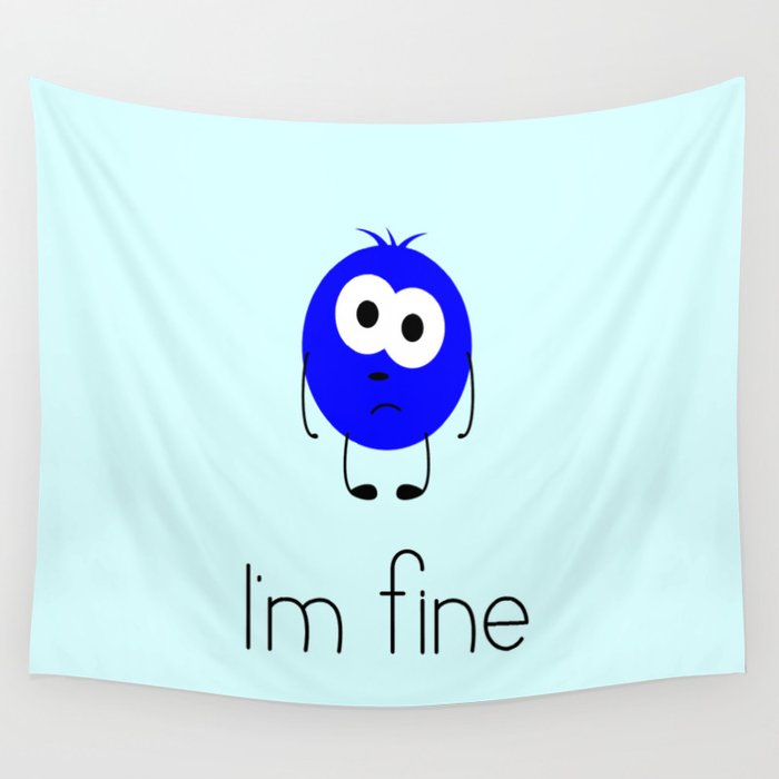 I’m fine Wall Tapestry