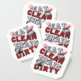 Gym Fitness Eat Clean Train Dirty Coaster