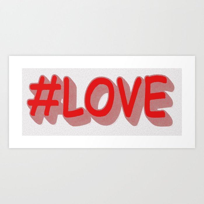Cute Expression Design "#LOVE". Buy Now Art Print