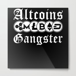 Altcoins Gangster Cryptocurrency Coin Gift Metal Print