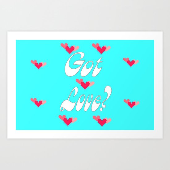 Got Love Art Print
