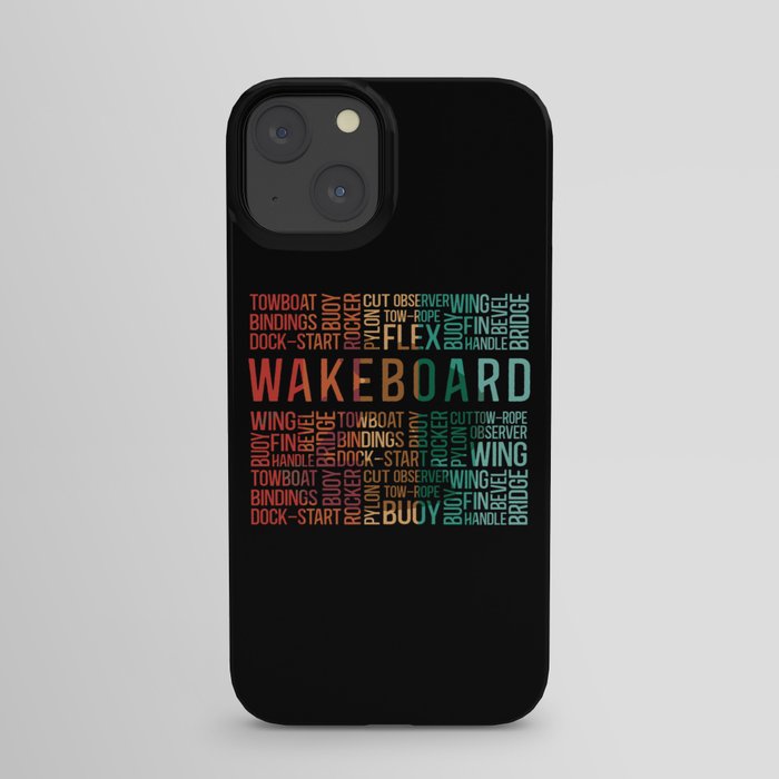 Wakeboard Quote Wakeboarder Wake Wakeboarding iPhone Case