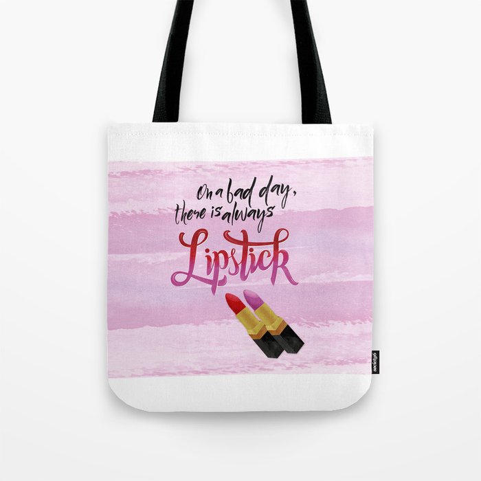 Lipstick helps on a bad day Tote Bag