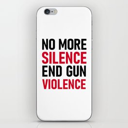 No more silence End gun violence iPhone Skin