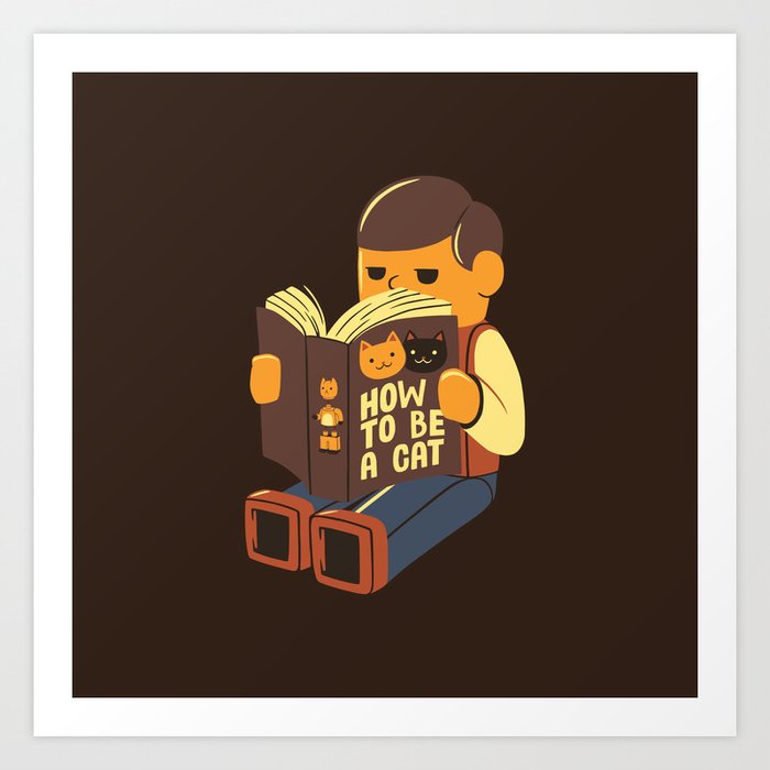 How To Be A Cat Art Print By Tobefonseca Society6