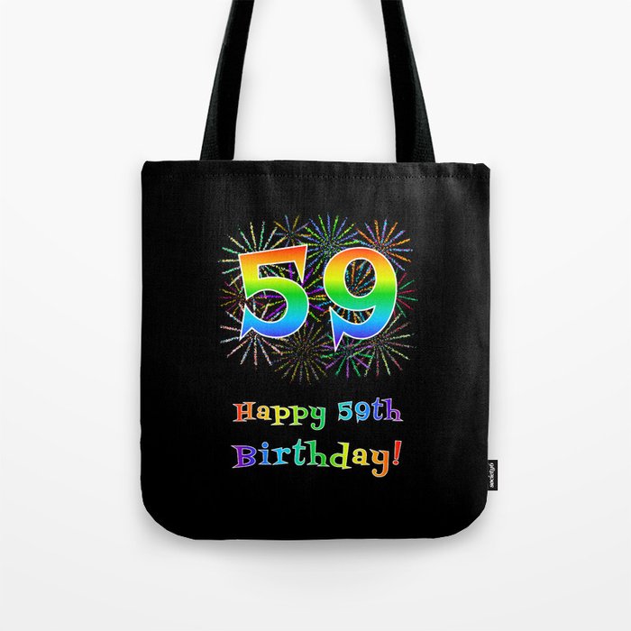 59th Birthday - Fun Rainbow Spectrum Gradient Pattern Text, Bursting Fireworks Inspired Background Tote Bag