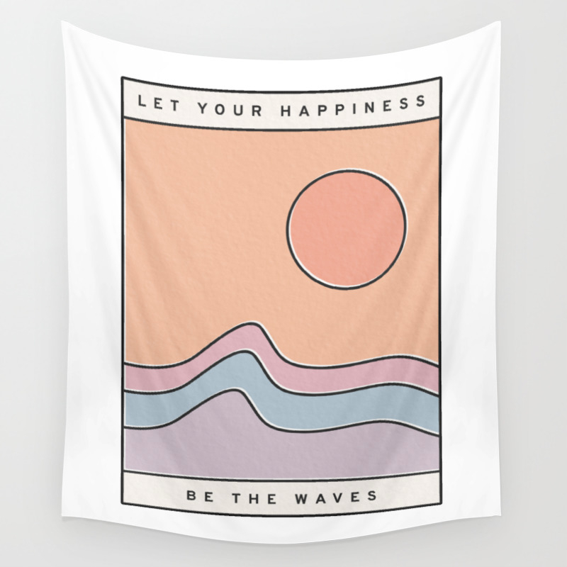 Ocean Surf Let Your Happiness Be The Waves Chill Retro Minimalist Colorful California Summer Wall Tapestry By Palmtreeprints Society6