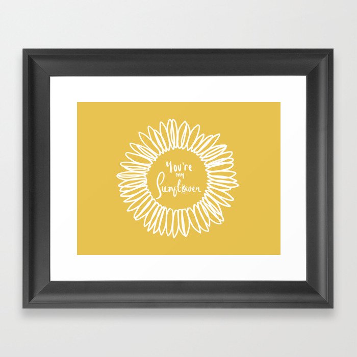 You're my Sunflower (Yellow/White) Framed Art Print