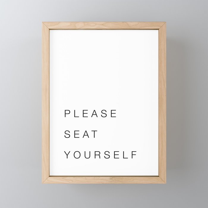 Please Seat Yourself Framed Mini Art Print