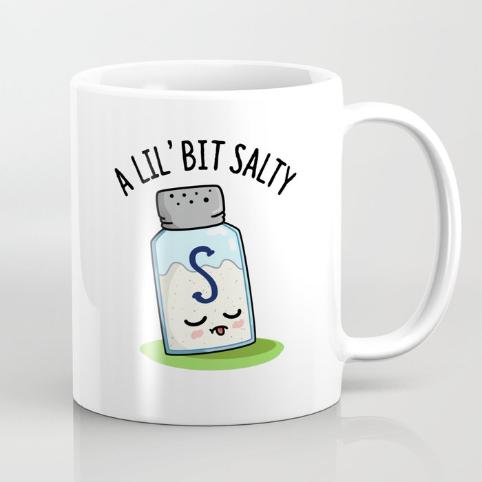 A Lil Bit Salty Cute Salt Shaker Pun Coffee Mug