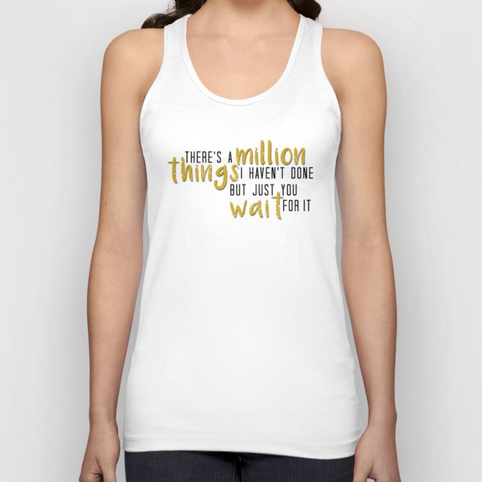 there's a million things i haven't done Tank Top