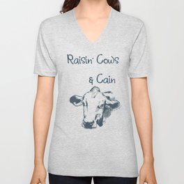 Raisin’ Cows & Cain V Neck T Shirt
