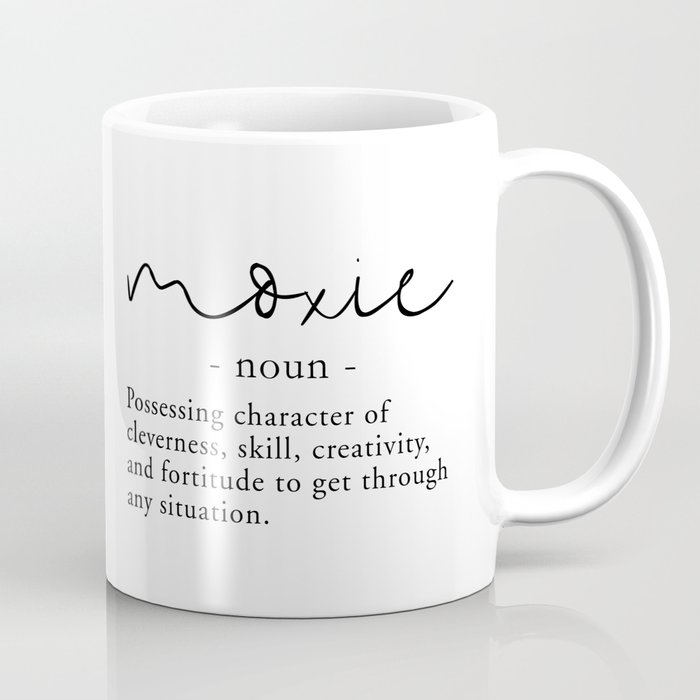 Moxie Definition Minimalist Black Coffee Mug By Rubyandpearl Society6
