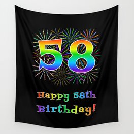 [ Thumbnail: 58th Birthday - Fun Rainbow Spectrum Gradient Pattern Text, Bursting Fireworks Inspired Background Wall Tapestry ]