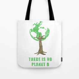 There Is No Planet B Save Earth Day Nature Gift Tote Bag