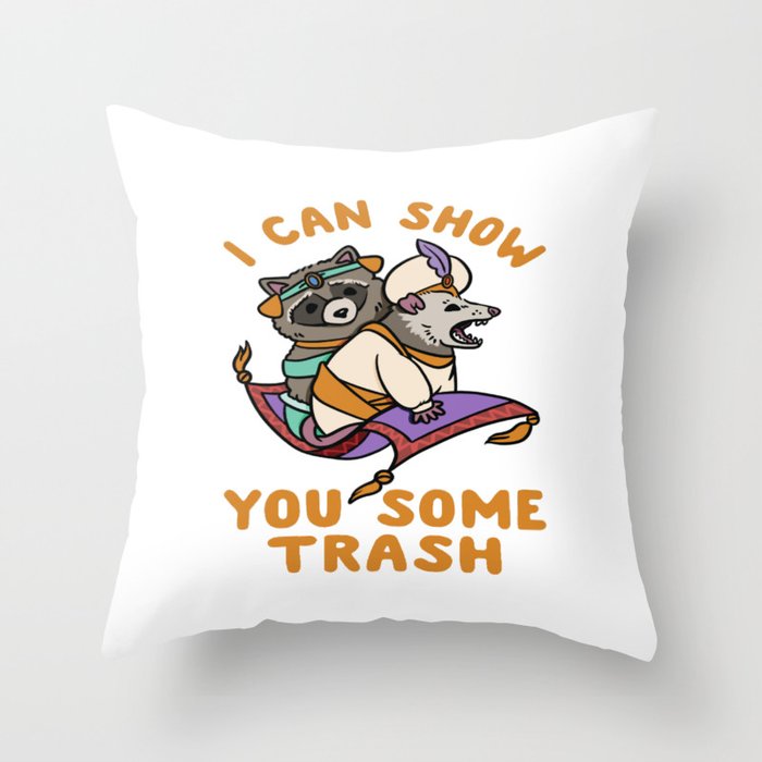 Racoon And Possum I can show you some trash Aladdin and the Magic Lamp Raccoon lover Throw Pillow