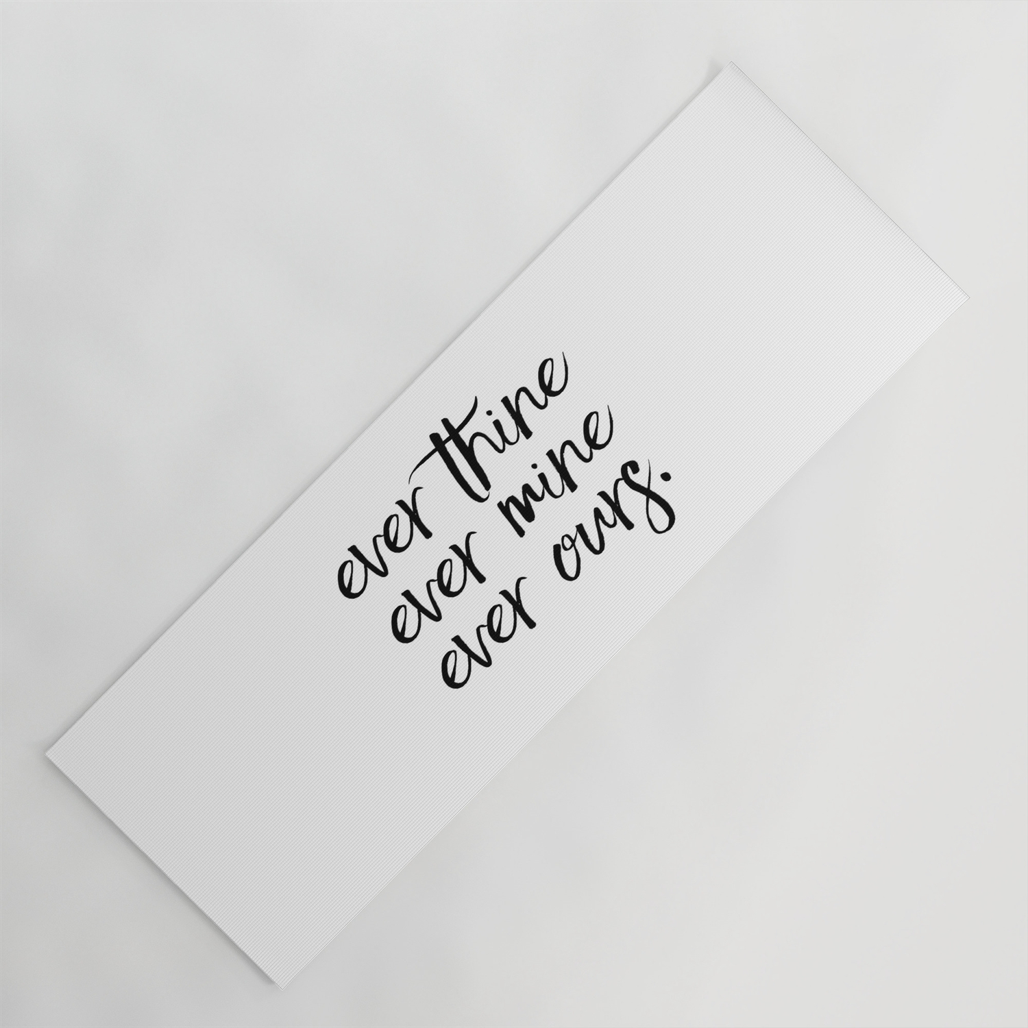 Love Quote Gift For Anniversary Home Decor Ever Thine Ever Mine Ever Ours Gift For Her Yoga Mat By Typodecor Society6