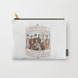 We Must Love Sherlock Holmes Carry-All Pouch