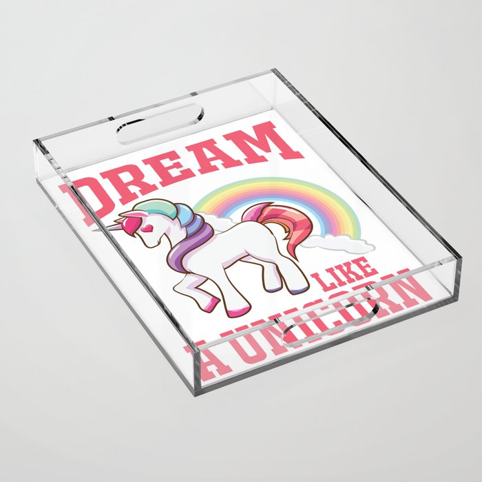 Dream Like A Unicorn Acrylic Tray