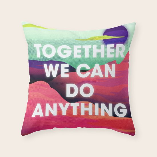 Together We Can Do Anything Throw Pillow