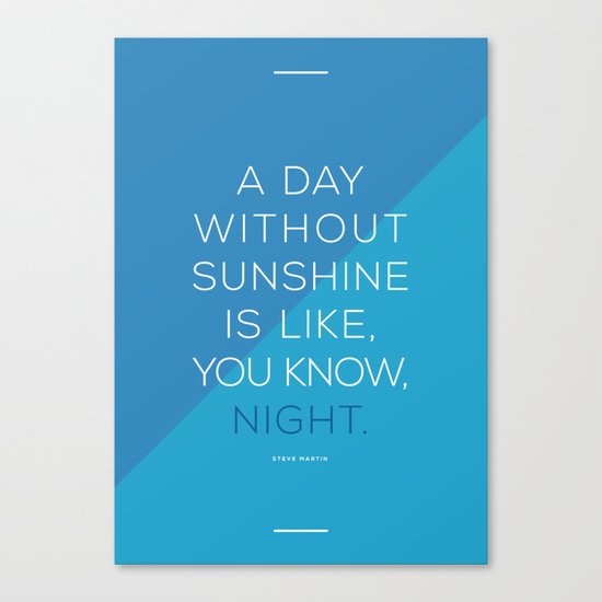 A Day Without Sunshine. Canvas Print