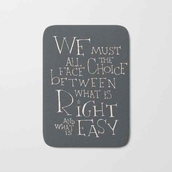 Harry Potter - Albus Dumbledore quote "We must all face the choice..." Bath Mat