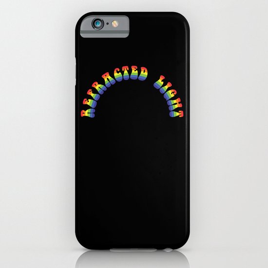 It's just Refracted Light iPhone & iPod Case