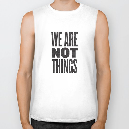 WE ARE NOT THINGS Biker Tank