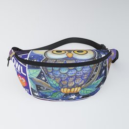 Owl – owl always love you Fanny Pack