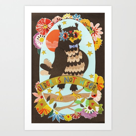 Older not wiser Art Print