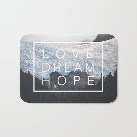 Love, dream, hope Bath Mat