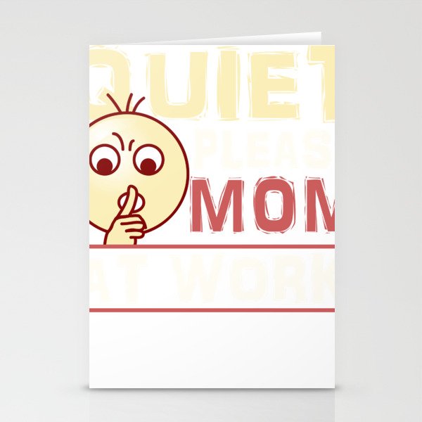 Mom Gift Quiet Please Mom At Work Mom Working Stationery Cards