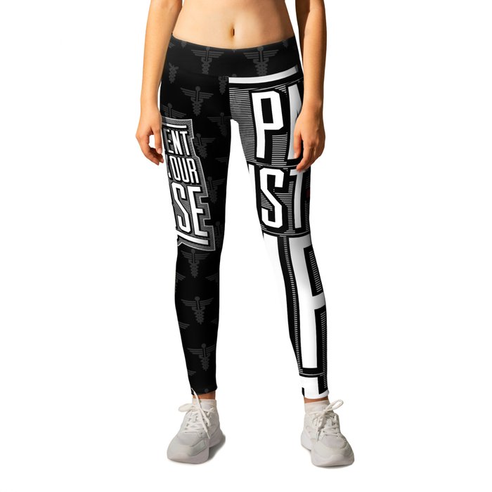 Be Patient Trust Your Nurse Leggings by GrandeDuc Society6
