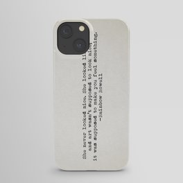 "She never looked nice. She looked like art..." -Rainbow Rowell iPhone Case