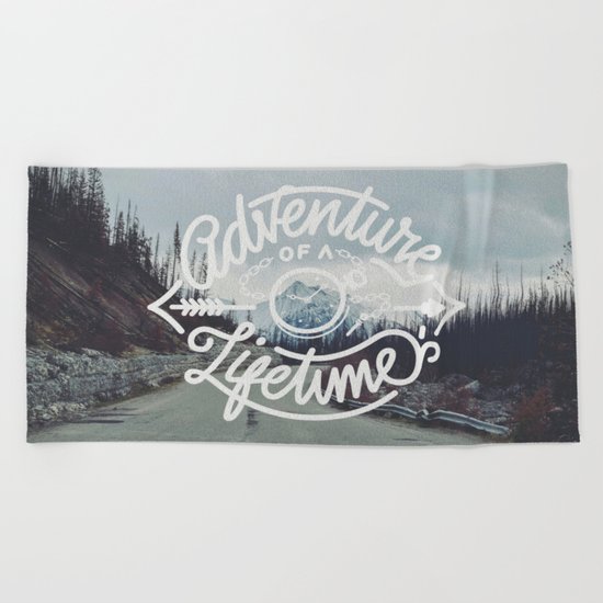 Adventure of a lifetime Beach Towel