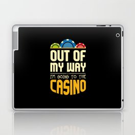 Out Of My Way I'm Going To The Casino Gambling Laptop & iPad Skin