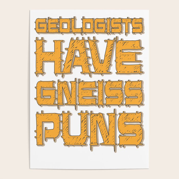 Geologists Have Nice Puns Geology Pun Rock Jokes Poster by KNUXX Shop