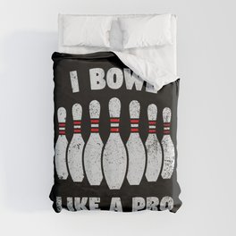 I bowl like a pro Duvet Cover